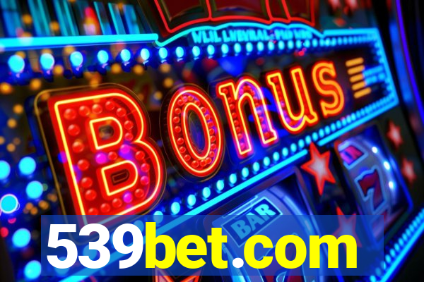 539bet.com