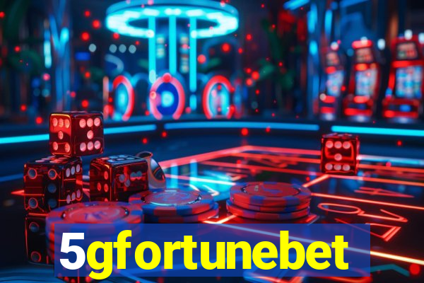 5gfortunebet