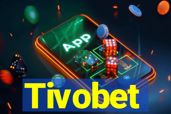 Tivobet