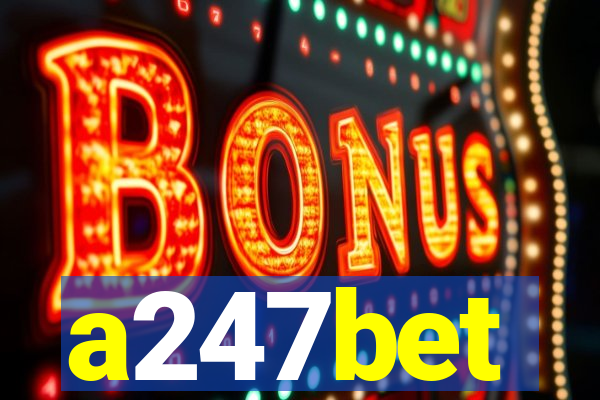 a247bet