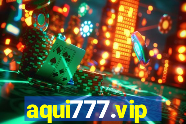 aqui777.vip