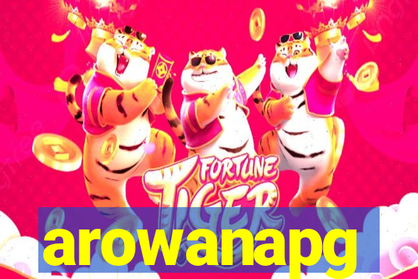 arowanapg