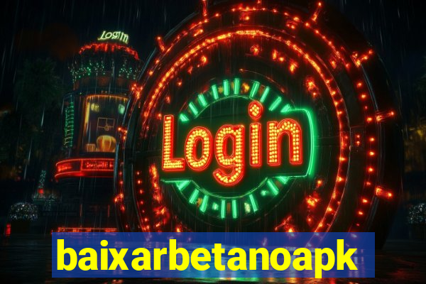 baixarbetanoapk