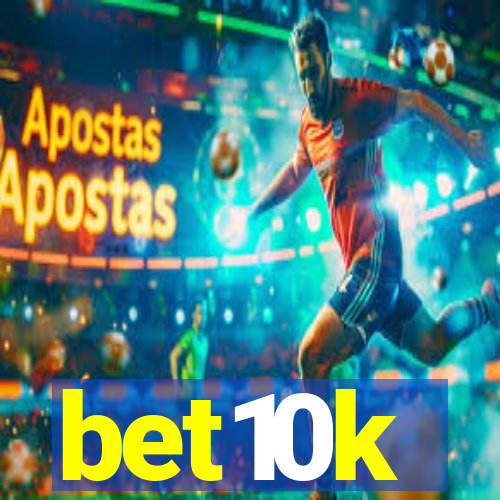 bet10k