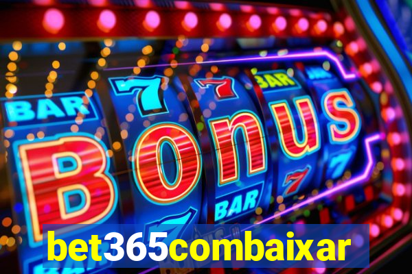 bet365combaixar