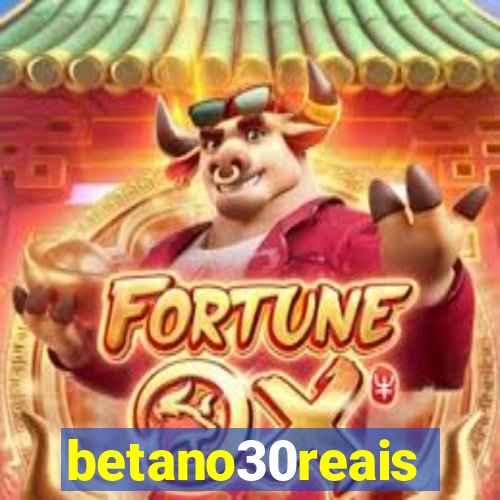 betano30reais