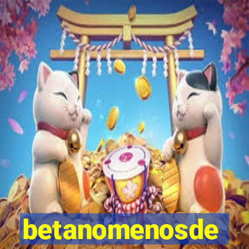 betanomenosde