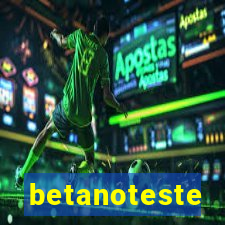 betanoteste