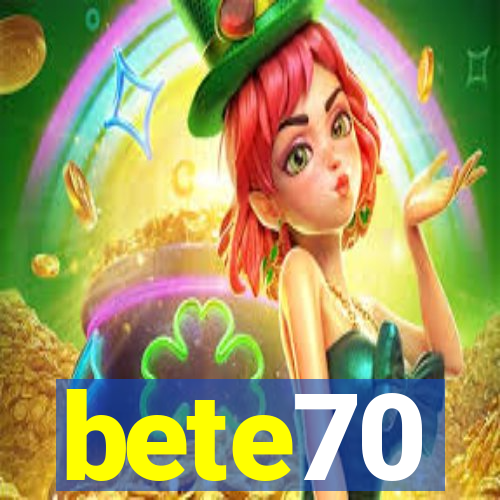 bete70