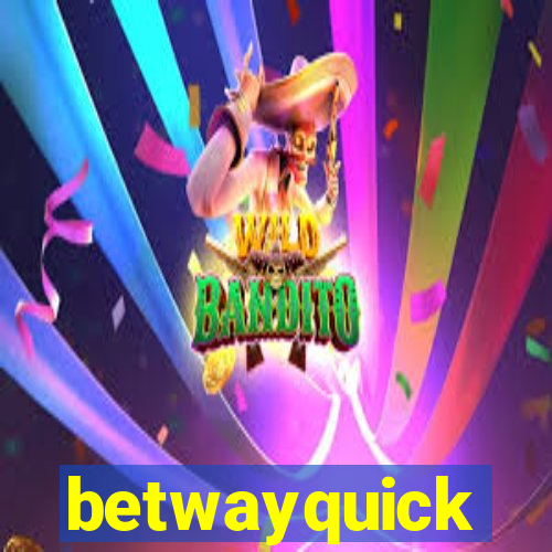 betwayquick