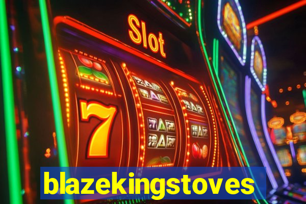 blazekingstoves