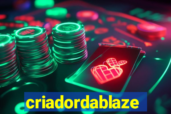 criadordablaze