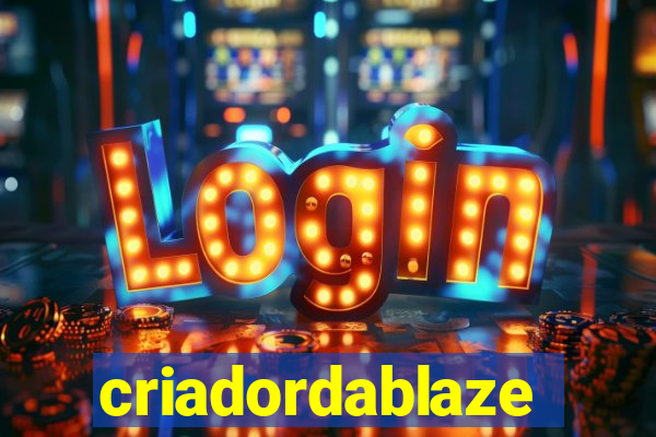 criadordablaze