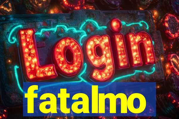 fatalmo