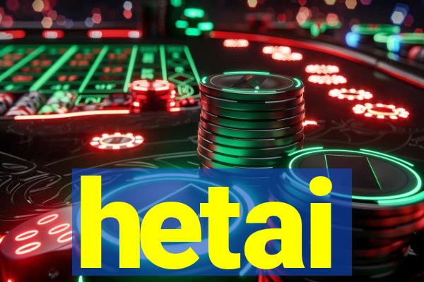 hetai