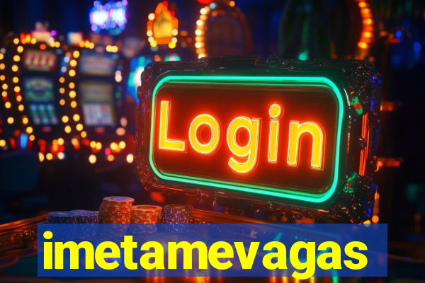 imetamevagas