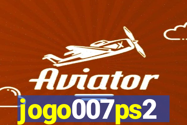 jogo007ps2