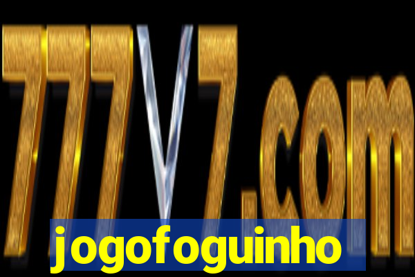 jogofoguinho