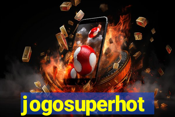 jogosuperhot