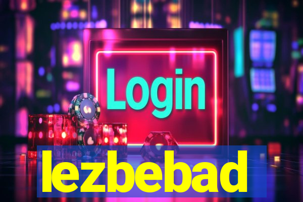 lezbebad