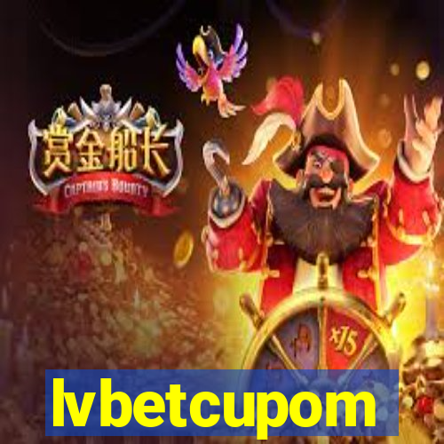 lvbetcupom