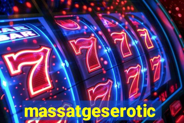 massatgeserotics's