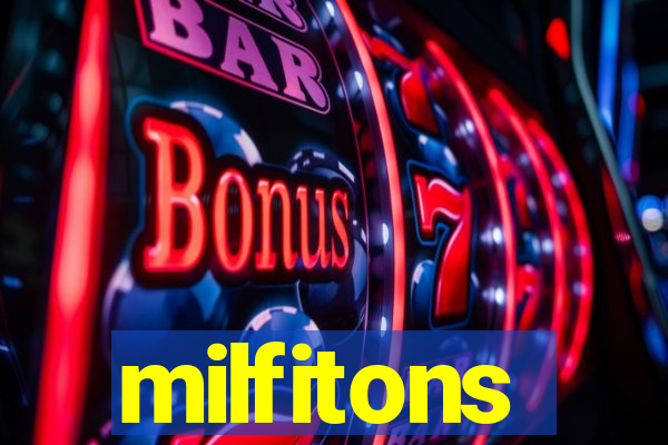 milfitons