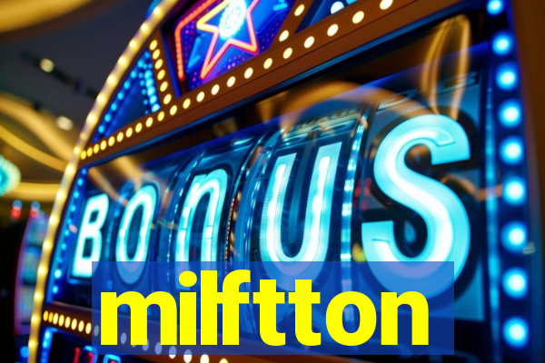 milftton