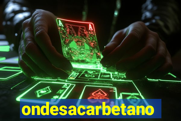 ondesacarbetano