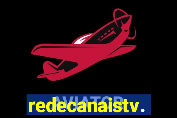 redecanaistv.