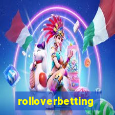 rolloverbetting