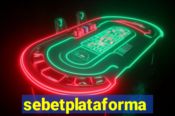 sebetplataforma