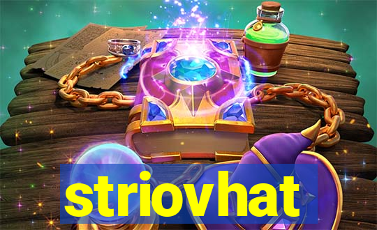 striovhat