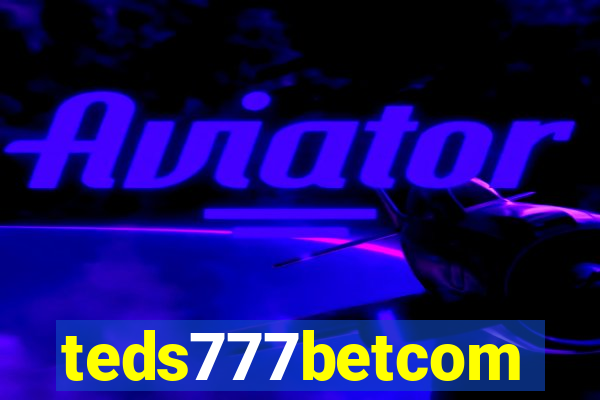 teds777betcom