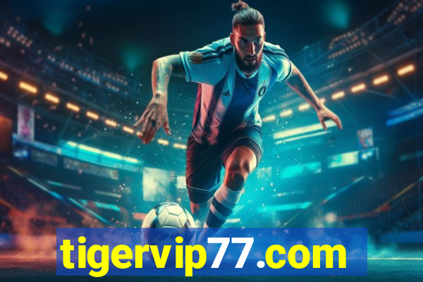 tigervip77.com