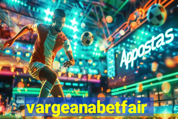 vargeanabetfair