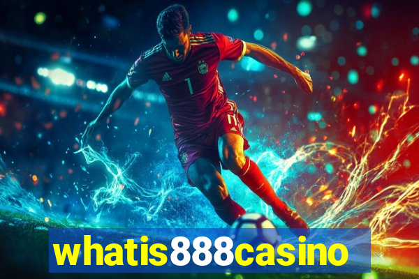 whatis888casino