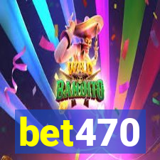 bet470