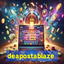 deapostablaze