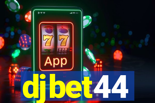 djbet44