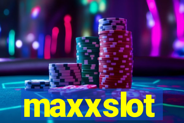 maxxslot