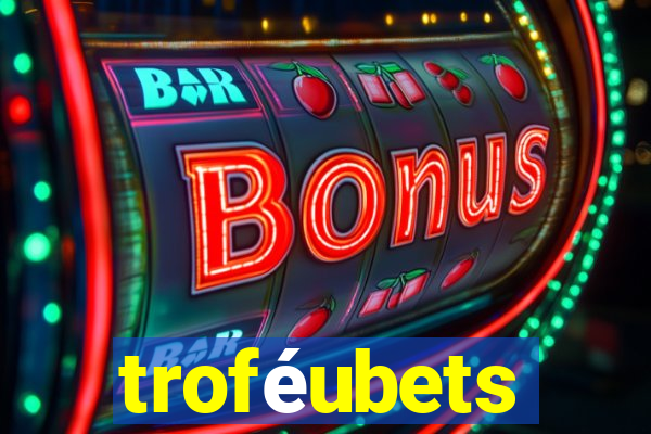 troféubets