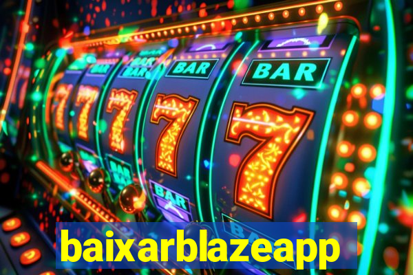 baixarblazeapp