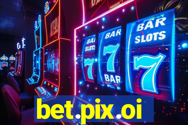 bet.pix.oi