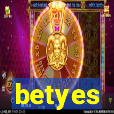 betyes