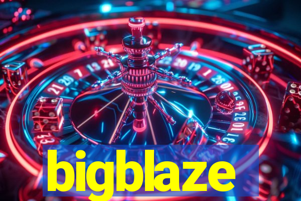 bigblaze