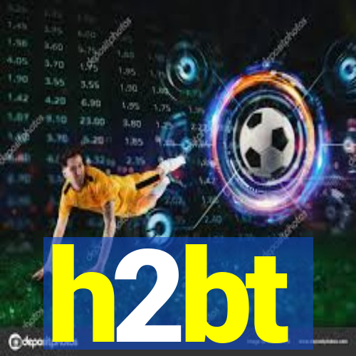 h2bt