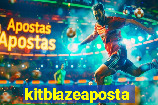 kitblazeaposta