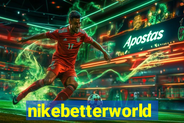 nikebetterworld