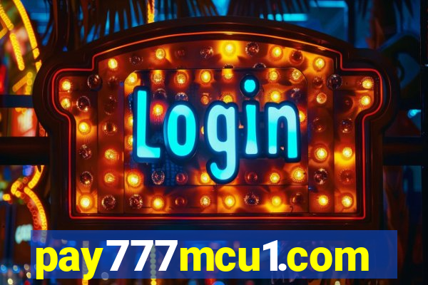 pay777mcu1.com